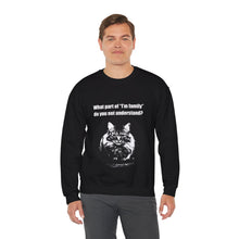 Load image into Gallery viewer, "What part of "I'm family" 001 do you not understand" Black & White Collection - Unisex Heavy Blend™ Crewneck Sweatshirt