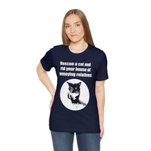 Load image into Gallery viewer, Rescue a cat and rid your house of annoying relatives - 002, Cat Tshirt,Cat Lover Tshirt,Gift for Cat Lover,Funny Tshirt,Cat Mom,Cat Lady Gift,
