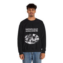 Load image into Gallery viewer, "I work hard so my cat can have a better life" 001 Black & White Collection - Unisex Heavy Blend™ Crewneck Sweatshirt