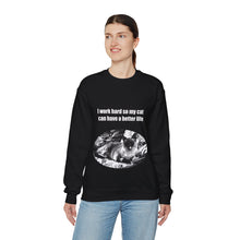 Load image into Gallery viewer, "I work hard so my cat can have a better life" 001 Black & White Collection - Unisex Heavy Blend™ Crewneck Sweatshirt
