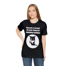 Load image into Gallery viewer, Rescue a cat and rid your house of annoying relatives - 002, Cat Tshirt,Cat Lover Tshirt,Gift for Cat Lover,Funny Tshirt,Cat Mom,Cat Lady Gift,