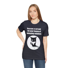 Load image into Gallery viewer, Rescue a cat and rid your house of annoying relatives - 002, Cat Tshirt,Cat Lover Tshirt,Gift for Cat Lover,Funny Tshirt,Cat Mom,Cat Lady Gift,