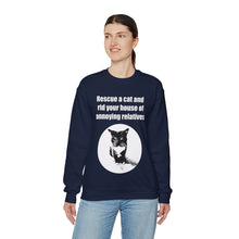 Load image into Gallery viewer, Rescue a cat and rid your house of annoying relatives - 002 -Cat Sweatshirt,Cat Lover Sweatshirt,Gift for Cat Lover,Funny Sweatshirt,Cat Mom