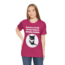 Load image into Gallery viewer, Rescue a cat and rid your house of annoying relatives - 002, Cat Tshirt,Cat Lover Tshirt,Gift for Cat Lover,Funny Tshirt,Cat Mom,Cat Lady Gift,