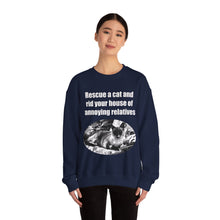 Load image into Gallery viewer, Rescue a cat and rid your house of annoying relatives - 001 Cat Sweatshirt, Cat Lover Sweatshirt,Gift for Cat Lover,Funny Sweatshirt,Cat Mom