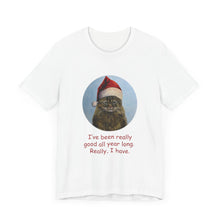 Load image into Gallery viewer, I&#39;ve been really good, Christmas Cat Tshirt, Christmas Cat Shirt, Cat T-shirt, Cat Lover T-shirt, Cat Lady Tshirt, Christmas Gift for Cat Lover,Cat Mom