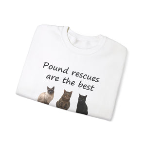 Pound rescues are the best - 003 -Cat Sweatshirt,Cat Lover Sweatshirt,Gift for Cat Lover,Funny Sweatshirt,Cat Mom