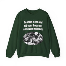 Load image into Gallery viewer, Rescue a cat and rid your house of annoying relatives - 001 Cat Sweatshirt, Cat Lover Sweatshirt,Gift for Cat Lover,Funny Sweatshirt,Cat Mom