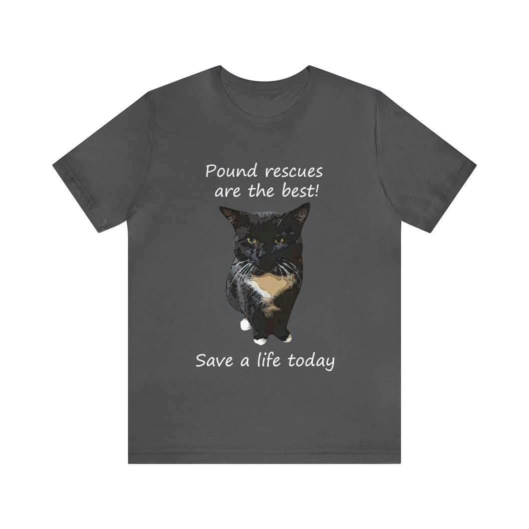 Pound rescues are the best Save a life today,Cat Tshirt, Cat Lover Tshirt, Gift for Cat Lover, Cat Mom, Cat Lady Gift, Animal Rights