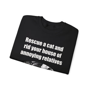 Rescue a cat and rid your house of annoying relatives - 001 Cat Sweatshirt, Cat Lover Sweatshirt,Gift for Cat Lover,Funny Sweatshirt,Cat Mom