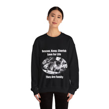 Load image into Gallery viewer, &quot;Rescue, Keep, Cherish, Love, For Life, They Are Family&quot; 001 Black &amp; White Collection - Unisex Heavy Blend™ Crewneck Sweatshirt