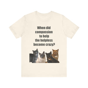 Cat T-shirt, Cat Lover T-shirt, Cat Lover Gift, Cat Lady Tshirt, Gift for Cat Lover, Funny Tshirt, Cat Mom, Unique Cat Shirt, Sarcastic Cat Shirt,Sarcastic Cat TShirt,Cat Lady Gift,Funny cat gift, Vet Tech Gift,Animal Rights, Animal Welfare Shirt