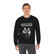 Load image into Gallery viewer, &quot;What part of &quot;I&#39;m family&quot; 001 do you not understand&quot; Black &amp; White Collection - Unisex Heavy Blend™ Crewneck Sweatshirt