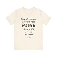 Load image into Gallery viewer, Pound rescues are the best, Cat Tshirt, Cat Lover Tshirt, Gift for Cat Lover, Cat Mom, Cat Lady Gift, Animal Rights Tshirt, Vet Tech Gift