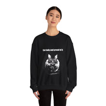Load image into Gallery viewer, &quot;Cat lady and proud of it&quot; 001 Black &amp; White Collection - Unisex Heavy Blend™ Crewneck Sweatshirt