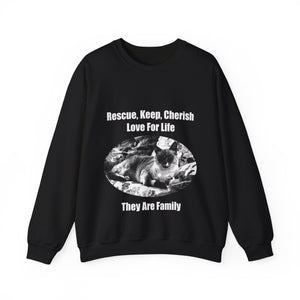 "Rescue, Keep, Cherish, Love, For Life, They Are Family" 001 Black & White Collection - Unisex Heavy Blend™ Crewneck Sweatshirt