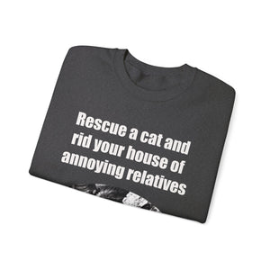 Rescue a cat and rid your house of annoying relatives - 001 Cat Sweatshirt, Cat Lover Sweatshirt,Gift for Cat Lover,Funny Sweatshirt,Cat Mom