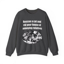 Load image into Gallery viewer, Rescue a cat and rid your house of annoying relatives - 001 Cat Sweatshirt, Cat Lover Sweatshirt,Gift for Cat Lover,Funny Sweatshirt,Cat Mom