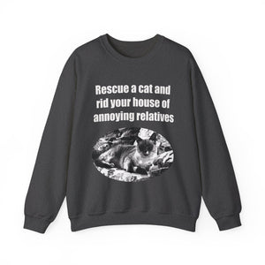 Rescue a cat and rid your house of annoying relatives - 001 Cat Sweatshirt, Cat Lover Sweatshirt,Gift for Cat Lover,Funny Sweatshirt,Cat Mom