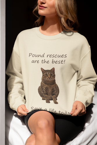 Pound rescues are the best - 002 -Cat Sweatshirt,Cat Lover Sweatshirt,Gift for Cat Lover,Funny Sweatshirt,Cat Mom