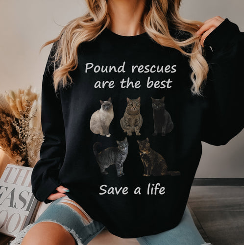 Pound rescues are the best - 003 -Cat Sweatshirt,Cat Lover Sweatshirt,Gift for Cat Lover,Funny Sweatshirt,Cat Mom