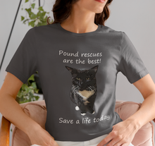 Load image into Gallery viewer, Pound rescues are the best Save a life today,Cat Tshirt, Cat Lover Tshirt, Gift for Cat Lover, Cat Mom, Cat Lady Gift, Animal Rights