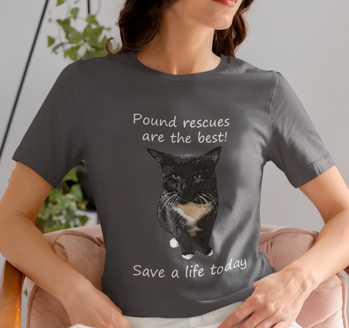 Pound rescues are the best Save a life today,Cat Tshirt, Cat Lover Tshirt, Gift for Cat Lover, Cat Mom, Cat Lady Gift, Animal Rights