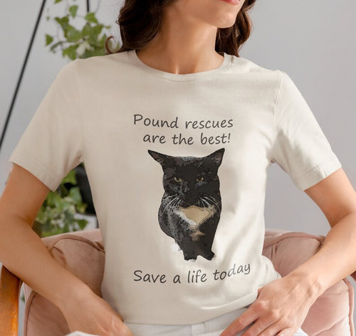 Pound rescues are the best Save a life today, Cat Tshirt, Cat Lover Tshirt, Gift for Cat Lover, Cat Mom, Cat Lady Gift, Animal Rights