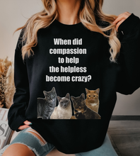 Load image into Gallery viewer, Cat T-shirt, Cat Lover T-shirt, Cat Lover Gift, Cat Lady Tshirt, Gift for Cat Lover, Funny Tshirt, Cat Mom, Unique Cat Shirt, Sarcastic Cat Shirt,Sarcastic Cat TShirt,Cat Lady Gift,Funny cat gift, Vet Tech Gift,Animal Rights, Animal Welfare Shirt